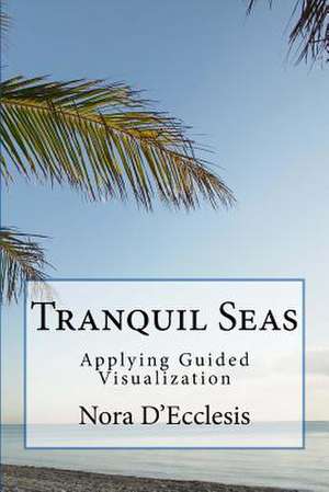 Tranquil Seas de Nora D'Ecclesis