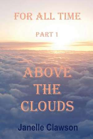 Above the Clouds de Janelle Clawson