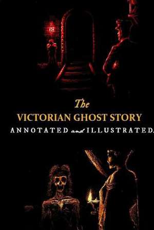 The Victorian Ghost Story