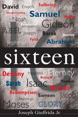 Sixteen de Joseph Giuffrida Jr