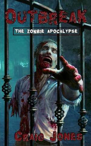 Outbreak (UK Edition): The Zombie Apocalypse de Craig Jones