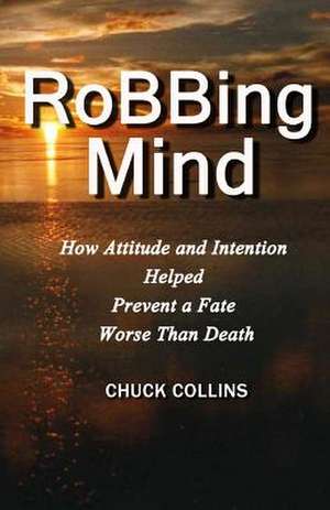 Robbing Mind de Chuck Collins