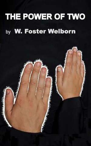 The Power of Two de W. Foster Welborn