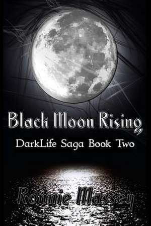 Black Moon Rising de Ronnie Massey