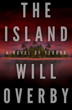 The Island: The Forgotten de Will Overby