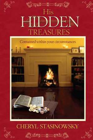 His Hidden Treasures de Cheryl Stasinowsky