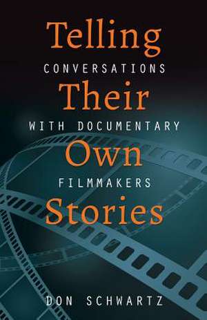 Telling Their Own Stories de Don Schwartz