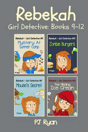 Rebekah - Girl Detective Books 9-12 de Pj Ryan