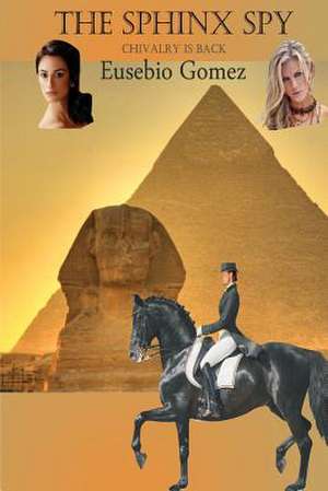 The Sphinx Spy de Eusebio Gomez