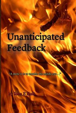 Unanticipated Feedback