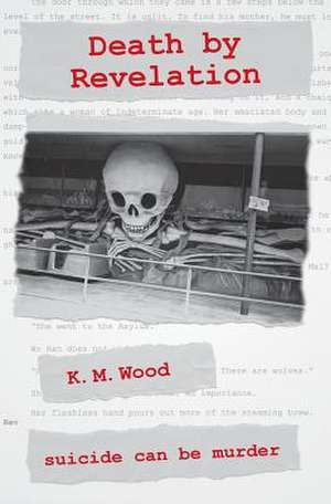 Death by Revelation de K. M. Wood