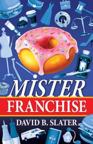 Mister Franchise de David Slater