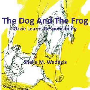 The Frog and the Dog de Sheila M. Wedegis