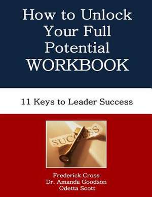 How to Unlock Your Full Potential Workbook de Frederick Cross