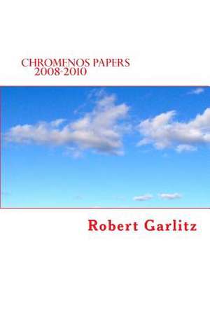 Chromenos Papers 2008-2010 de Robert Garlitz