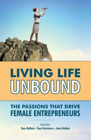 Living Life Unbound de MS Tara DuBois