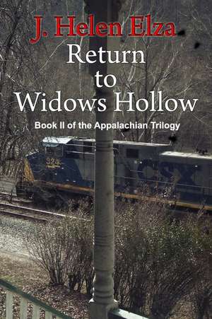 Return to Widows Hollow: Book II of the Appalachian Trilogy de J. Helen Elza