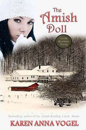 The Amish Doll de Karen Anna Vogel