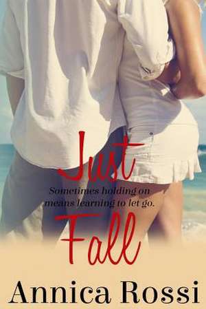 Just Fall de Annica Rossi