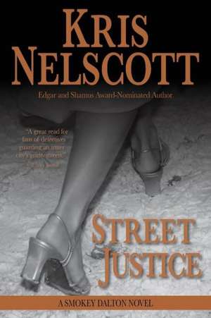 Street Justice: A Smokey Dalton Novel de Kris Nelscott