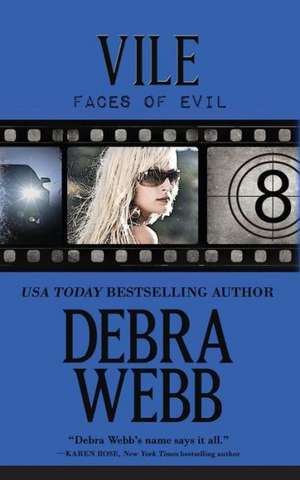 Vile: The Faces of Evil Book 8 de Debra Webb