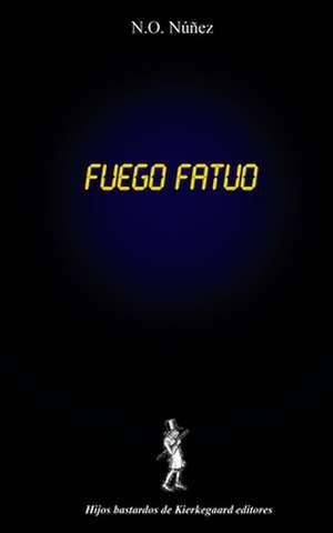 Fuego Fatuo de N. O. Nunez