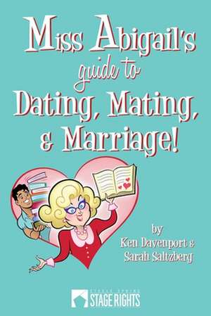 Miss Abigail's Guide to Dating, Mating, & Marriage