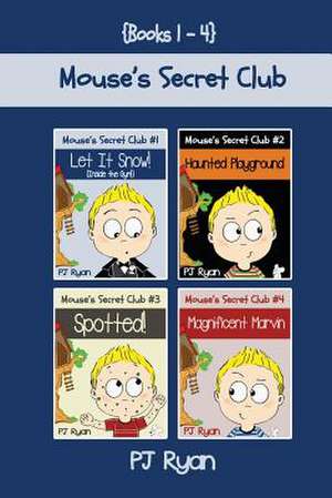 Mouse's Secret Club Books 1-4 de Pj Ryan