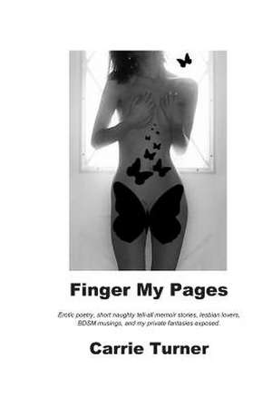 Finger My Pages de Carrie Butterfly Turner