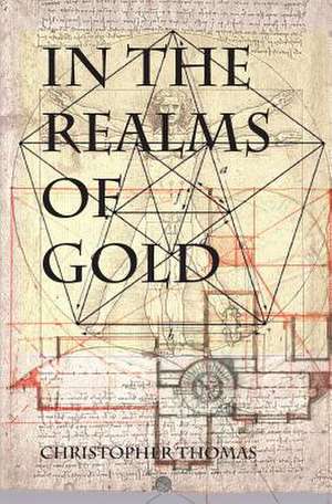 In the Realms of Gold de Christopher Thomas