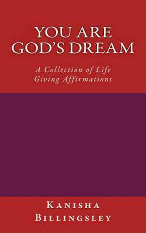 You Are God's Dream de Kanisha Billingsley