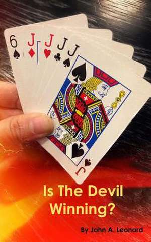 Is the Devil Winning? de John a. Leonard