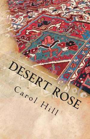 Desert Rose de Carol Hill