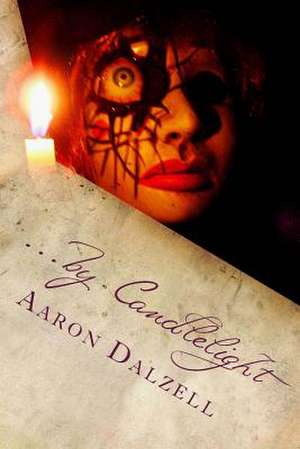 ...by Candlelight de Aaron James Dalzell