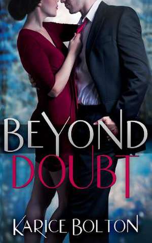 Beyond Doubt de Karice Bolton