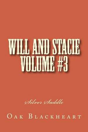 Will and Stacie Volume #3 de Oak Blackheart