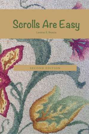 Scrolls Are Easy de Laverne E. Brescia