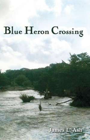 Blue Heron Crossing de James L. Ash