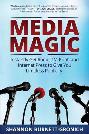 Media Magic de Shannon M. Burnett-Gronich