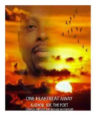 One Heartbeat Away de Joe the Poet