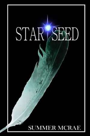 Star Seed de Summer McRae