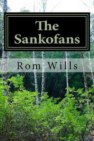 The Sankofans de Rom Wills