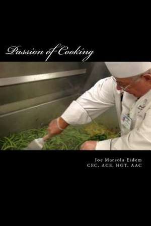 Passion of Cooking de Joe Marsola Eidem