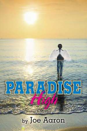 Paradise High de Joe Aaron