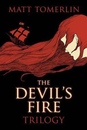 The Devil's Fire Trilogy de Matt Tomerlin