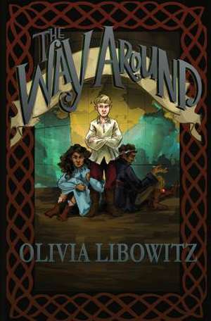 The Way Around de Olivia Libowitz