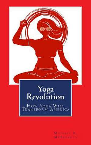 Yoga Revolution de MR Michael R. McBrearty