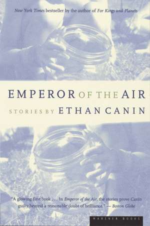 Emperor Of The Air de Ethan Canin