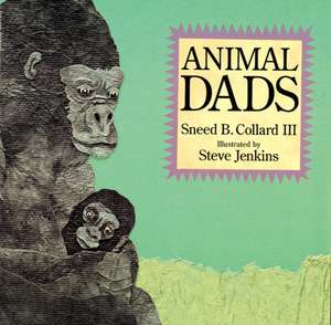 Animal Dads de Sneed B. Collard III