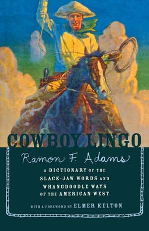 Cowboy Lingo de Ramon F. Adams